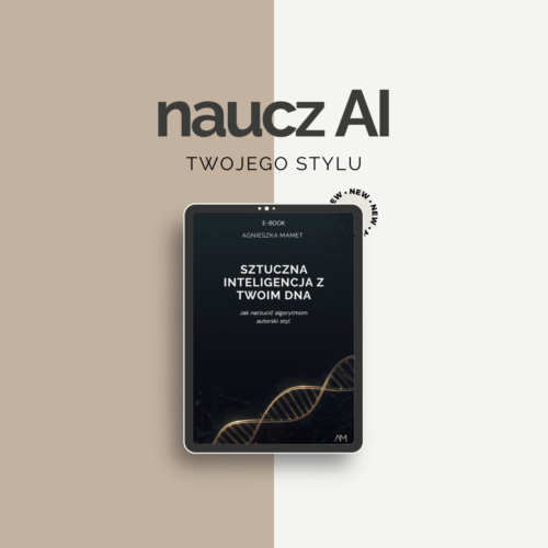 Sztuczna Inteligencja z Twoim DNA - e-book o AI do tworzenia treści